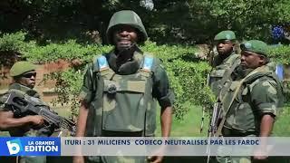 Ituri: 31 miliciens CODECO neutralisés par les FARDC