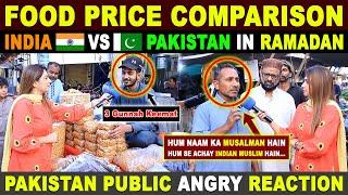 Food Price Comparison INDIA  VS PAKISTAN  In Ramadan | Pakistani Public Crying for Food | Sana