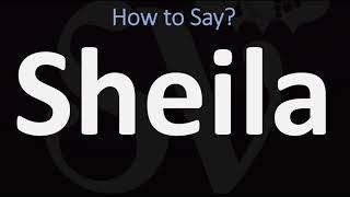 How to Pronounce Sheila? (CORRECTLY)