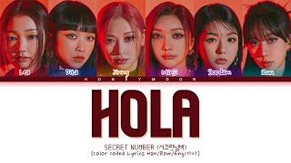 SECRET NUMBER 'HOLA' Lyrics (시크릿넘버 HOLA 가사) (Color Coded Lyrics)