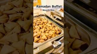 Ramadan Buffet | Move N Pick |#shortsviral #shortsfeed#shortvideo#shortsfeed#ramadansnacks#saudi