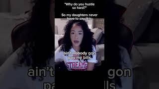 Hustle so your daughters never have to say this