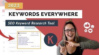 How to Use Keywords Everywhere Tutorial 2023 | SEO Keyword Research Tool