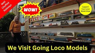 Let's visit the "Going Loco" Model Shop in Yorkshire! 