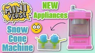 NEW Miniverse Appliances! Do I ACTUALLY Love the Snow Cone Machine??