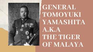 THE TIGER OF MALAYA|| GENERAL TOMOYUKI YAMASHITA || IMPERIAL JAPANESE ARMY ||WW2 ||THE SOCIAL CADETS