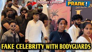 FAKE CELEBRITY WITH BODYGUARDS PRANK! “DULQUER SALMAAN” ⁉️