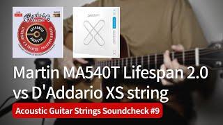 Martin MA540T vs D'Addario XS strings | Acoustic Guitar Strings Soundcheck #9