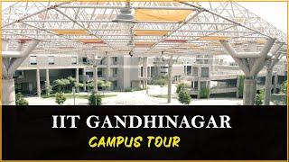 IIT GANDHINAGAR  | IIT Gandhinagar Campus Tour | IITGN