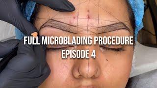 Microblading Full Procedure - Episode 4