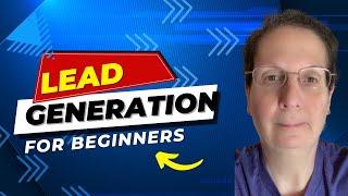 Lead Generation Tutorial For Beginners