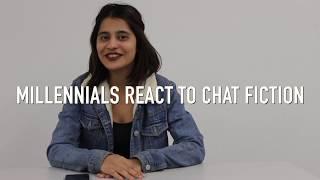 Millennials React to Chat Fiction