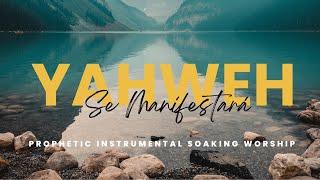 YAHWEH SE MANIFESTARA Medley | Instrumental Soaking Worship Music