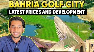 Bahria Golf City Real Heart of Bahria Town Karachi || Current Prices and Latest Developments