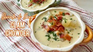 Quick & Easy CLAM CHOWDER