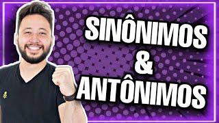 Sinônimos e Antônimos (Sinonímia e Antonímia)