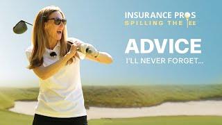 S3 Ep4: The Best Advice I Ever Got | Insurance Pros Spilling The Tee