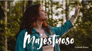 MAJESTUOSO - Catherine Ramos (Videoclip Oficial)