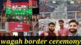 Wagah Border Ceremony | Attari Border Punjab | Bsf Museum At Wagah Border | Pakistan India ceremony