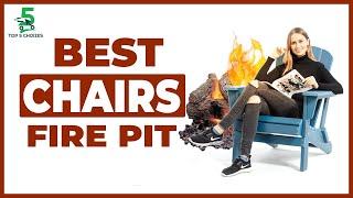 Top 5 Best Chairs For Fire Pit [Outdoor & Indoor] In 2022