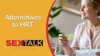 Alternatives to Hormone Replacement Therapy (HRT) | Ask Dr. Lia