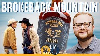 Brokeback Mountain / Murray Hill Club - Film & Whiskey Podcast