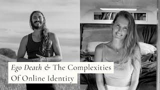 Ego Death & The Complexities Of Online Identity