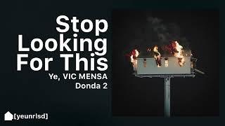 Kanye West - Stop Looking For This (ft. Vic Mensa) | DONDA 2