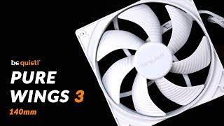 Can be quiet! Make Budget Fan? - be quiet! Pure Wings 3 140