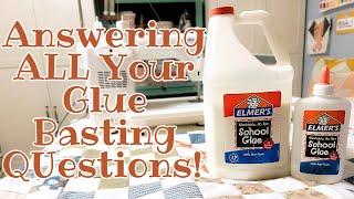 Glue Basting FAQs: Let's Answer All Your BURNING Questions on How To Baste a Quilt With Glue!!!