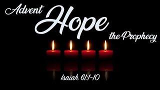 Pastor Tim, Hope: The Prophecy, Isaiah 61:1-10