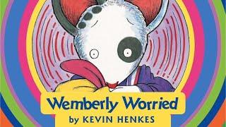 WEMBERLY WORRIED | TEACHERS’ PICK! | RELATABLE & REASSURING | #readaloud #esl