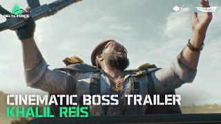 Delta Force | Cinematic Boss Trailer - Khalil Reis