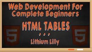 Web Development for Complete Beginners: HTML Tables