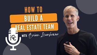 How to Build a Real Estate Team in 10 Minutes