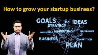 How to grow your bootstrap startup business?