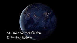 Christian Science Fiction & Fantasy Bulletin December 2017