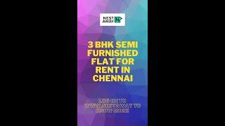 3 BHK Semi Furnished Flat for rent Chennai | Family/Bachelor's​ | No Brokerage