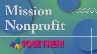 Mission Nonprofit: Together