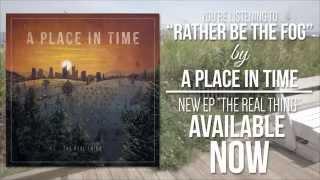 A Place In Time "Rather Be The Fog" Lyric Video