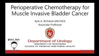 UW Urology Grand Rounds: Perioperative Chemotherapy for Muscle Invasive Bladder Cancer – 9/4/2024