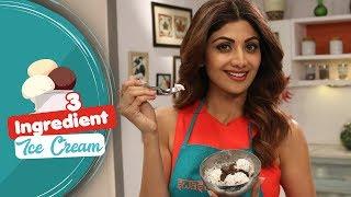 3 Ingredient Ice Cream | Shilpa Shetty Kundra | Healthy Recipes | The Art Of Loving Food