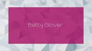 Betty Glover - appearance