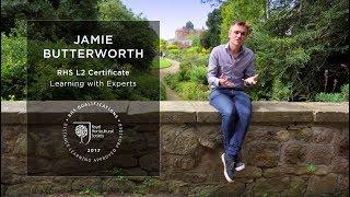 RHS L2 Certificate – Jamie Butterworth – Learning with Experts