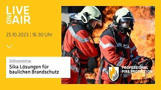 Online-Seminar Sika Lösungen für baulichen Brandschutz