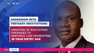 Minister Of Education Promises To Enforce Law Mandating 18-Year Entry Age For Admission