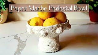 Easy Paper Mache Pedestal Bowl | Home Decor