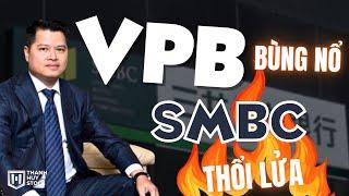 VPB Bùng Nổ - Sumitomo (SMBC) Thổi Lửa @t_huystock