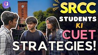 CUET Success Secrets: SRCC Students' Tips & Strategies! #cuet2024 #cuetstrategy2024