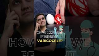 How To Prevent Varicocele?